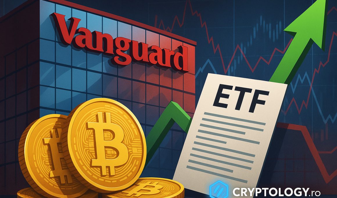 Vanguard cedează în fața criptomonedelor: gigantul financiar permite acum ETF-uri pe Bitcoin